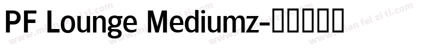 PF Lounge Mediumz字体转换